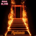 Pink Slime - Jurassic Bark