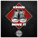 Kroud - Move it (Original Mix)