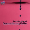 Terrie Kynd - Something Cute (Original Mix)