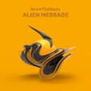 BrwnTheBasic - Alien Message (Original Mix)