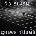 DJ 5L45H - Crim3 Th3m3 (Original Mix)