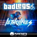 Bad Legs - Lethalnes