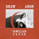 Drew Aron - Familiar Faces (Original Mix)