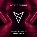 Angel Heredia - DOPE MAN