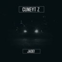 Cúneyt-Z - JADE!