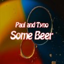 Paul and Tyno - Some Beer (Extended Mix)