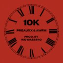 Preauxx & Awfm - 10K (Original Mix)