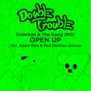 Dobrikan & The Gang (Ro) - Open Up (Paul Damixie Remix)