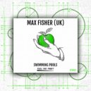Max Fisher (UK) - Swimming Pools (Extended Mix)
