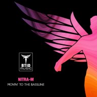 Nitra m - Movin to the Bassline