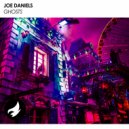 Joe Daniels - Ghosts (Original Mix)