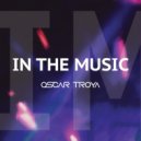 Oscar Troya - In the Music (Dub Mix)