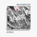 Headshotdj - Aural (Original Mix)