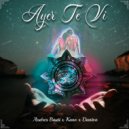 Danton & Andres Bauti & Kano - Ayer Te Vi (feat. Andres Bauti & Kano) (Original Mix)