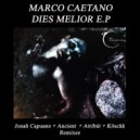 Marco Caetano - Dies Melior (Ancient Remix)