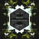 Mike Isai - Pillars to Butterflies (Original Mix)