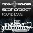 Organ Donors, Scot Project - Found Love (Scot Project Mix)