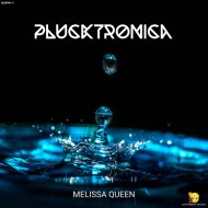 Melissa Queen - Plucktronica