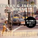 Fabio Montejano - Its Funky in here! #14 Funky & Jackin House ()