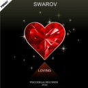 Swarov - Loving (Original Mix)