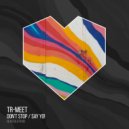 Tr-Meet - Say Yo! (Original Mix)