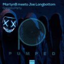 MartynB meets Joe Longbottom - Gangsta Party