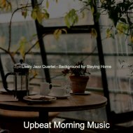 Upbeat Morning Music - Fantastic Moods for Lockdowns