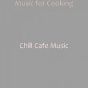 Chill Cafe Music - Artistic Moods for Quarantine ()