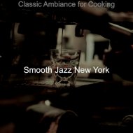 Smooth Jazz New York - Background for Cooking