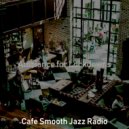 Cafe Smooth Jazz Radio - Exquisite Ambiance for Work from Home ()