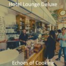 Hotel Lounge Deluxe - Festive Moods for Quarantine ()