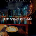 Cafe Smooth Jazz Radio - Jazz with Strings Soundtrack for Quarantine ()