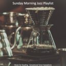 Sunday Morning Jazz Playlist - Spacious Ambiance for Reading