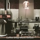 Coffee Shop Music Deluxe - Refined Quarantine ()