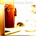 Happy Cooking Music - Jazz with Strings Soundtrack for Reading ()