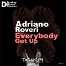 Adriano Roveri - Everybody Get Up (Original mix)