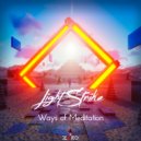 Light Strike - Ways Of Meditation (Original mix)