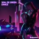 Seal De Green - Dance (Extended Mix)