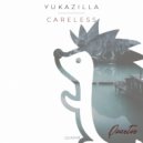 Yukazilla - Careless