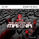 DJ Jim - Bomb The Bass (Original Mix)