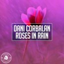 Dani Corbalan - Roses In Rain