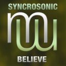 Syncrosonic - Believe (Radio Edit)