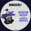 Maitrai - Twisted (Eliyah Remix)