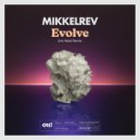 Mikkelrev - Evolve (NEAT Remix)