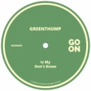 GreenThump - Don\'t Know (Original Mix)