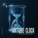 Vitaliy Kukharev - Antique Clock (Rutgerhauer Remix)