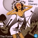 Mike Chenery - The Force