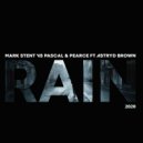 Mark Stent & Pascal & Pearce ft Astryd Brown - Rain 2020 Extended Mixes (Advent Extended Remix)
