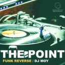 DJ Moy, Funk Reverse - The Points (Original Mix)