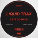 Liquid Trax - Lets Go Back
